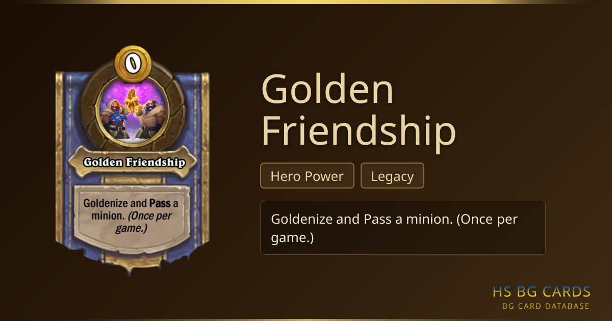 Golden Friendship — Anomaly | BG Card Database